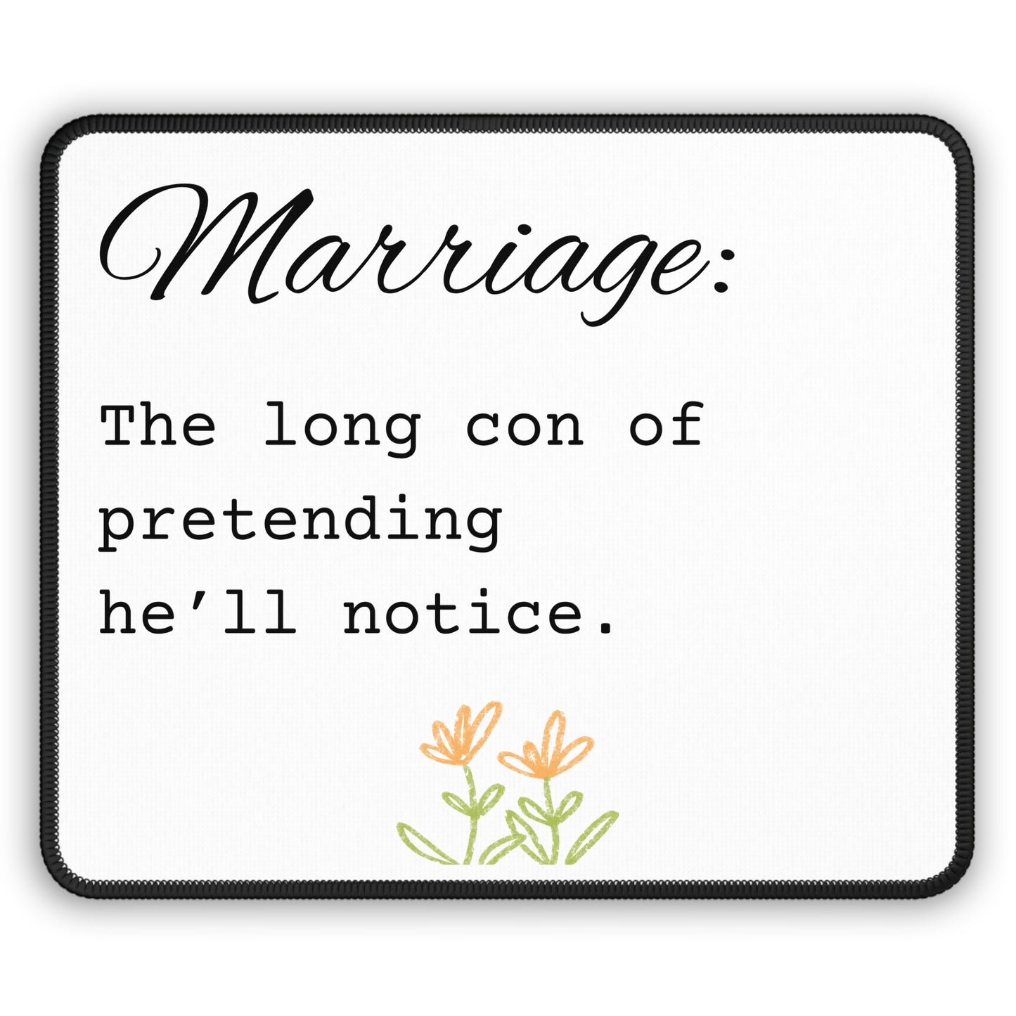 Marriage: The Long Con of Pretending He’ll Notice Gaming Mouse Pad