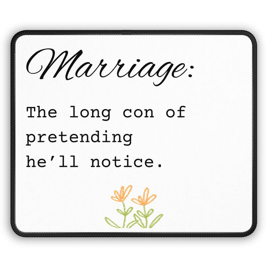 Marriage: The Long Con of Pretending He’ll Notice Gaming Mouse Pad